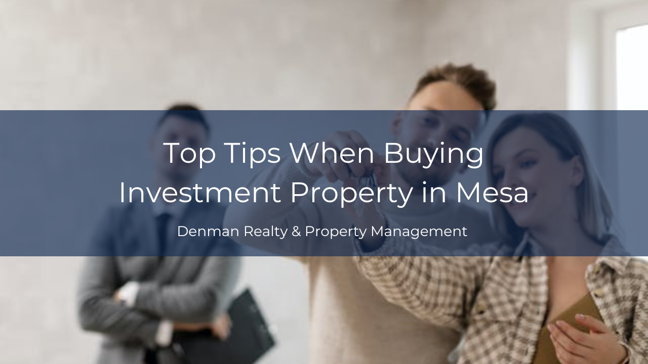 Top Tips When Buying Investment Property in Mesa